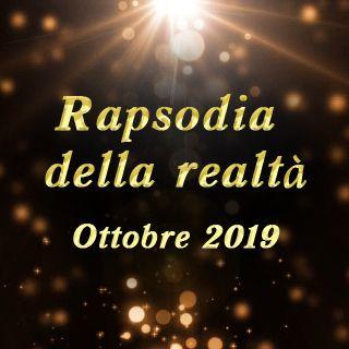 Rapsodia delle Realtà (October, 2019)