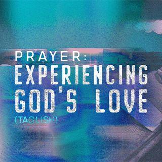 Prayer: Experiencing God's Love (Tagalog)