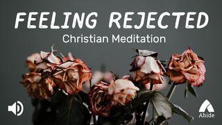 Feeling Rejected John 5:24 New Living Translation