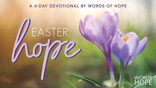 Easter Hope John 19:34-37 New International Version