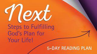 Next Steps To Fulfilling God’s Plan For Your Life! 1 Timothy 6:12 New American Standard Bible - NASB 1995