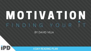 Motivation–Finding Your "It" Romans 12:11 King James Version