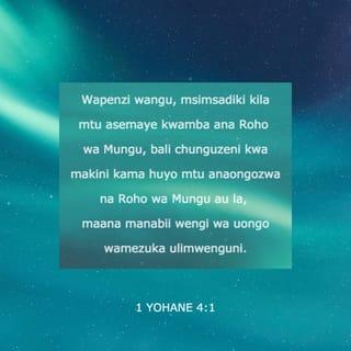 1 Yoh 4:1-2 - Wapenzi, msiiamini kila roho, bali zijaribuni hizo roho, kwamba zimetokana na Mungu; kwa sababu manabii wa uongo wengi wametokea duniani. Katika hili mwamjua Roho wa Mungu; kila roho ikiriyo kwamba Yesu Kristo amekuja katika mwili yatokana na Mungu.