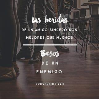 Proverbios 27:5 - Mejor es la reprensión franca
que el amor encubierto.