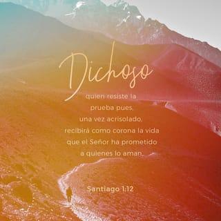 Santiago 1:12-17 - Al que soporta las dificultades, Dios lo bendice y, cuando las supera, le da el premio y el honor más grande que puede recibir: la vida eterna, que ha prometido a quienes lo aman.
Cuando ustedes sean tentados a hacer lo malo, no le echen la culpa a Dios, porque él no puede ser tentado, ni tienta a nadie a hacer lo malo. Al contrario, cuando somos tentados, son nuestros propios deseos los que nos arrastran y dominan. Los malos deseos nos llevan a pecar; y cuando vivimos solo para hacer lo malo, lo único que nos espera es la muerte eterna.
Mis queridos hermanos, no sean tontos ni se engañen a ustedes mismos. Dios nunca cambia. Fue Dios quien creó todas las estrellas del cielo, y es quien nos da todo lo bueno y todo lo perfecto.