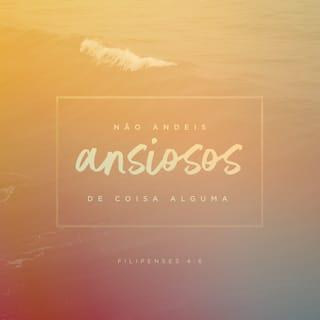 Filipenses 4:6 - Não se preocupem com nada, mas em todas as orações peçam a Deus o que vocês precisam e orem sempre com o coração agradecido.