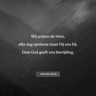 Psalm 68:19 - U bent opgevaren naar omhoog, U hebt gevangenen weggevoerd,
U hebt gaven genomen om uit te delen onder de mensen,
ja, ook aan opstandigen: om bij U te wonen, HEERE God!