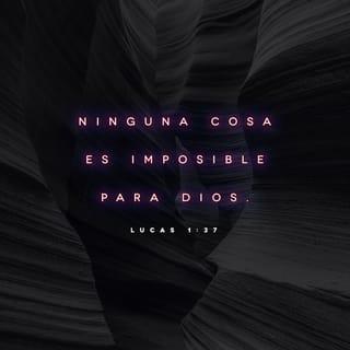 San Lucas 1:37 - ¡Para Dios no hay nada imposible!»