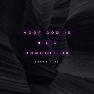 Het evangelie naar Lucas 1:37 - Want geen woord, dat van God komt, zal krachteloos wezen.