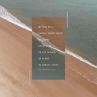 Philippians 4:18-20 - And now I have it all—and keep getting more! The gifts you sent with Epaphroditus were more than enough, like a sweet-smelling sacrifice roasting on the altar, filling the air with fragrance, pleasing God to no end. You can be sure that God will take care of everything you need, his generosity exceeding even yours in the glory that pours from Jesus. Our God and Father abounds in glory that just pours out into eternity. Yes.