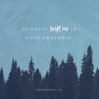 Romeinen 8:26 - En omdat we maar zwakke mensen zijn, helpt Gods Geest ons. Want we weten zelf niet goed wat en hoe we moeten bidden. Maar de Geest bidt Zelf voor ons met zuchten die niet in woorden zijn uit te spreken.