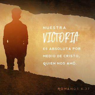 Romanos 8:37 RVR1960