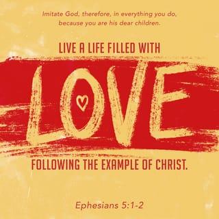 Ephesians 5:1-11 - Follow God’s example, therefore, as dearly loved children and walk in the way of love, just as Christ loved us and gave himself up for us as a fragrant offering and sacrifice to God.
But among you there must not be even a hint of sexual immorality, or of any kind of impurity, or of greed, because these are improper for God’s holy people. Nor should there be obscenity, foolish talk or coarse joking, which are out of place, but rather thanksgiving. For of this you can be sure: No immoral, impure or greedy person—such a person is an idolater—has any inheritance in the kingdom of Christ and of God. Let no one deceive you with empty words, for because of such things God’s wrath comes on those who are disobedient. Therefore do not be partners with them.
For you were once darkness, but now you are light in the Lord. Live as children of light (for the fruit of the light consists in all goodness, righteousness and truth) and find out what pleases the Lord. Have nothing to do with the fruitless deeds of darkness, but rather expose them.