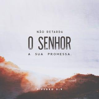 2Pedro 3:9 - O Senhor não demora a fazer o que prometeu, como alguns pensam. Pelo contrário, ele tem paciência com vocês porque não quer que ninguém seja destruído, mas deseja que todos se arrependam dos seus pecados.