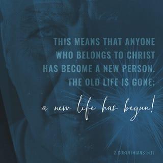 II Corinthians 5:17-18 - Therefore, if anyone is in Christ, he is a new creation; old things have passed away; behold, all things have become new. Now all things are of God, who has reconciled us to Himself through Jesus Christ, and has given us the ministry of reconciliation