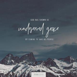 Titus 2:11-14 - For the grace of God has appeared that offers salvation to all people. It teaches us to say “No” to ungodliness and worldly passions, and to live self-controlled, upright and godly lives in this present age, while we wait for the blessed hope—the appearing of the glory of our great God and Savior, Jesus Christ, who gave himself for us to redeem us from all wickedness and to purify for himself a people that are his very own, eager to do what is good.