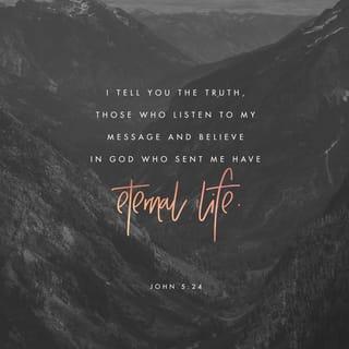 John 5:24-29 - “Most assuredly, I say to you, he who hears My word and believes in Him who sent Me has everlasting life, and shall not come into judgment, but has passed from death into life. Most assuredly, I say to you, the hour is coming, and now is, when the dead will hear the voice of the Son of God; and those who hear will live. For as the Father has life in Himself, so He has granted the Son to have life in Himself, and has given Him authority to execute judgment also, because He is the Son of Man. Do not marvel at this; for the hour is coming in which all who are in the graves will hear His voice and come forth—those who have done good, to the resurrection of life, and those who have done evil, to the resurrection of condemnation.