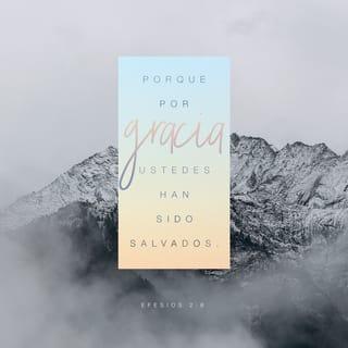 Efesios 2:8-9 - Porque por gracia sois salvos por medio de la fe; y esto no de vosotros, pues es don de Dios; no por obras, para que nadie se gloríe.