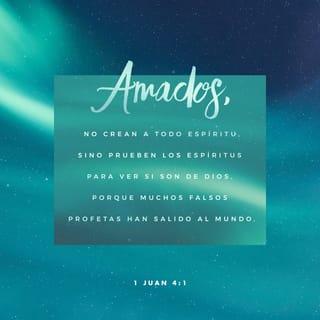 1 Juan 4:1-2 - Queridos hermanos, no crean a cualquier espíritu, sino sométanlo a prueba para ver si es de Dios, porque han salido por el mundo muchos falsos profetas. En esto pueden discernir quién tiene el Espíritu de Dios: todo el que confiese que Jesucristo ha venido en cuerpo humano es de Dios