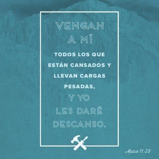 S. Mateo 11:28-30 - Venid a mí todos los que estáis trabajados y cargados, y yo os haré descansar. Llevad mi yugo sobre vosotros, y aprended de mí, que soy manso y humilde de corazón; y hallaréis descanso para vuestras almas; porque mi yugo es fácil, y ligera mi carga.