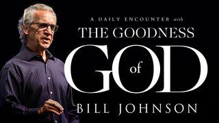 Bill Johnson’s A Daily Encounter With The Goodness Of God ရွင္ေယာဟန္ဩဝါဒစာပထမေစာင္ 3:8 ျမန္​မာ့​စံ​မီ​သမၼာ​က်မ္