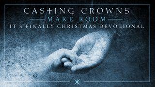 Make Room: A Devo by Mark Hall From Casting Crowns John 8:23 New International Version