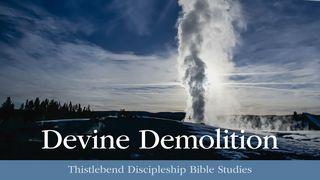 Divine Demolition: A 3-Day Plan Hebrews 12:10-12 New International Version