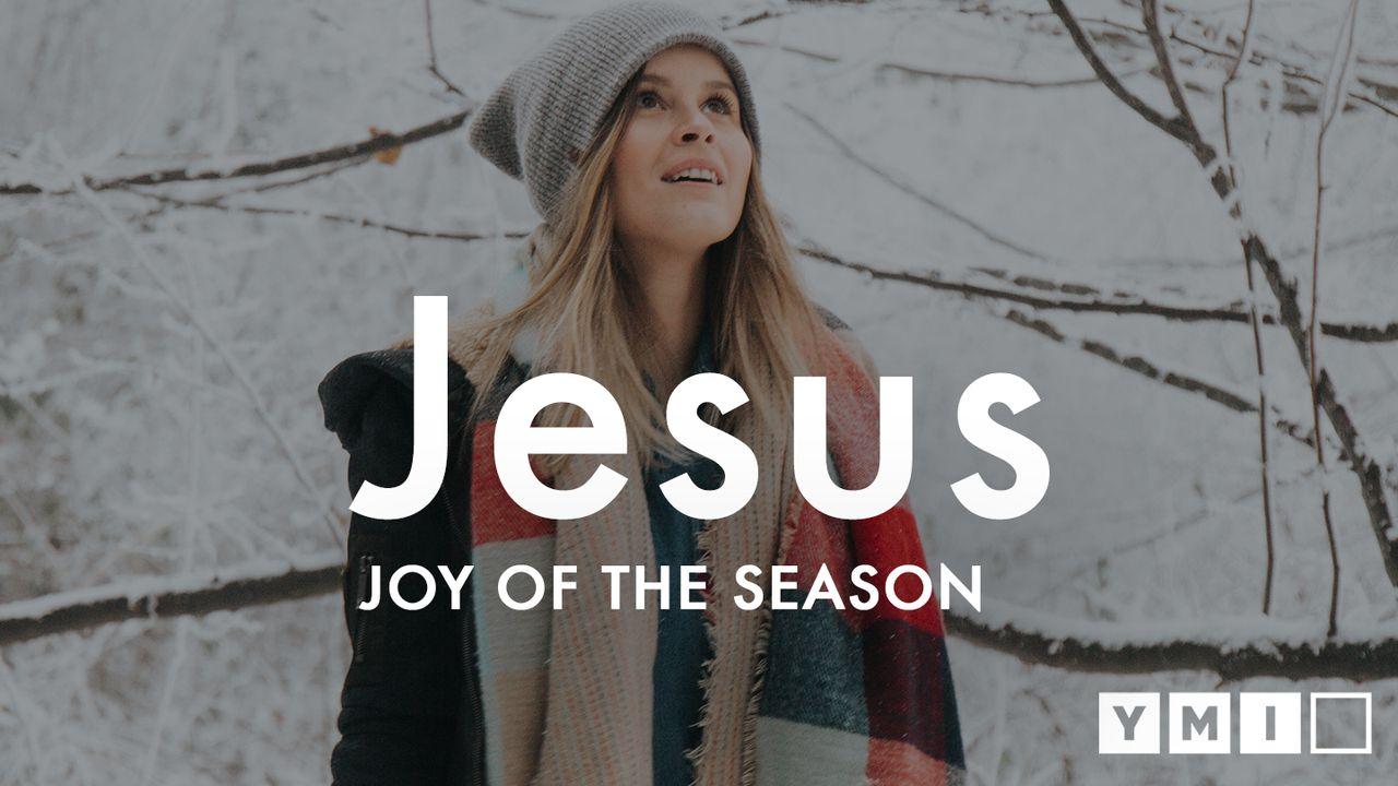 Jesus: Joy Of The Season