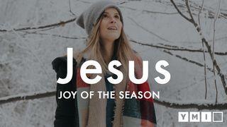 Jesus: Joy Of The Season 1 Timothy 1:15-19 The Message