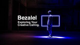 Bezalel: Exploring Your Creative Calling SUNAPULA 31:2-5 Buki Pilabumaboma