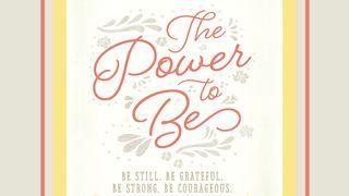 The Power To Be: How To Be Still Through T-E-A-R-S Psalmen 77:11-12 BasisBijbel