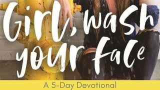 Girl, Wash Your Face Proverbios 31:31 La Biblia de las Américas