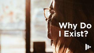 Why Do I Exist? Devotions From Time of Grace Acts 17:25-28 King James Version