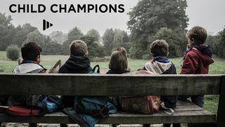 Child Champions: Devotions From Time Of Grace Matthew 18:4-6 English Standard Version Revision 2016