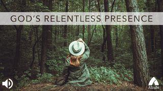 God’s Relentless Presence ရွင္မႆဲခရစ္ဝင္ 24:35 ျမန္​မာ့​စံ​မီ​သမၼာ​က်မ္