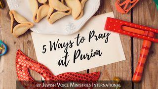 5 Ways To Pray At Purim Psalmen 122:6-8 Het Boek