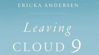 Leaving Cloud 9 Exodus 15:26-27 The Message