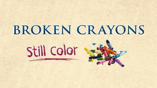 Broken Crayons Still Color Jeremia 2:13 Svenska Folkbibeln