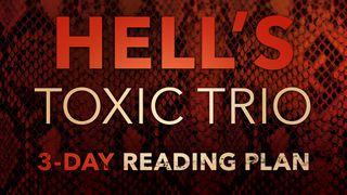 Hell's Toxic Trio Ephesians 6:11-12 English Standard Version 2016