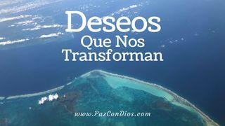 Deseos Que Nos Transforman Salmos 119:33-35 Traducción en Lenguaje Actual