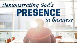 Demonstrating God's Presence In Business 2 Mosebok 33:16-17 Svenska 1917