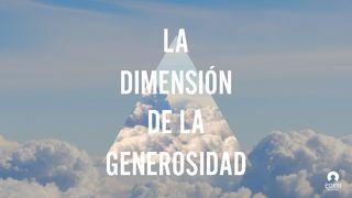 La dimensión de la generosidad Deuteronomio 8:17-18 Reina Valera Contemporánea