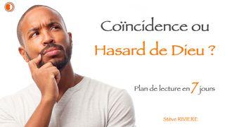 Coïncidence ou hasard de Dieu ?  Jean 11:38-39 Parole de Vie 2017