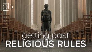 Getting Past Religious Rules By Pete Briscoe Galatians 3:28 English Standard Version 2016