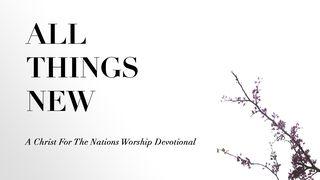 All Things New: A Christ For The Nations Worship Devotional Deuteronomium 1:30-31 BasisBijbel