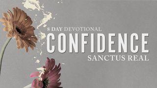 Confidence: A Devotional From Sanctus Real တရားေဟာရာက်မ္း 34:9 ျမန္​မာ့​စံ​မီ​သမၼာ​က်မ္