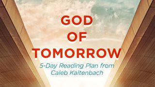 God Of Tomorrow Jesaja 46:9 Het Boek