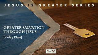 Greater Salvation Through Jesus — Jesus Is Greater Series #1 De Brief van den Apostel Paulus aan de Hebreën 1:10-11 Statenvertaling (Importantia edition)