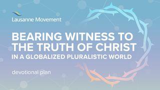 Bearing Witness to the Truth of Christ in a Pluralistic, Globalized World Exodus 35:35 American Standard Version