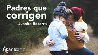 Padres Que Corrigen Deuteronomio 6:6-9 Nueva Traducción Viviente